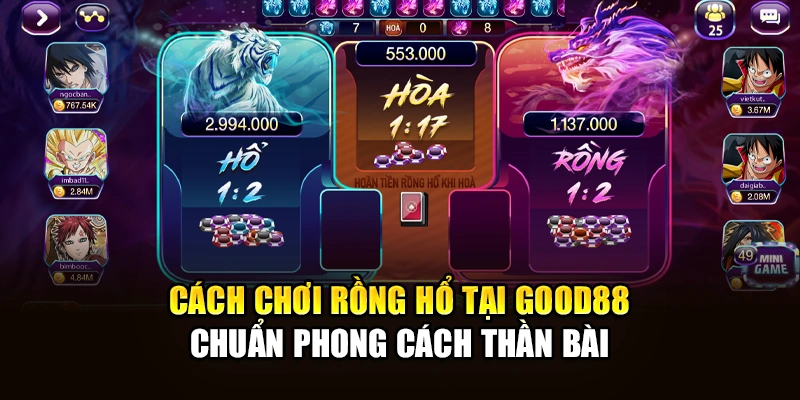 Cách Chơi Rồng Hổ Tại Good88 - Chuẩn Phong Cách Thần Bài