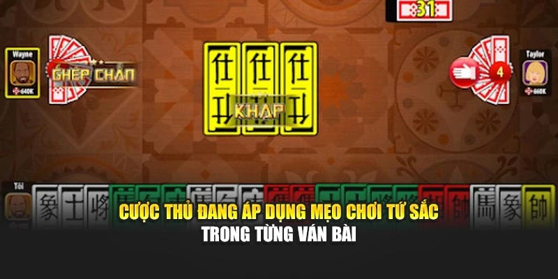 Cược thủ đang áp dụng mẹo chơi tứ sắc trong từng ván bài