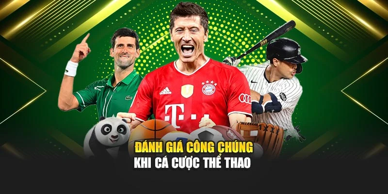 Đánh giá công chúng khi cá cược thể thao
