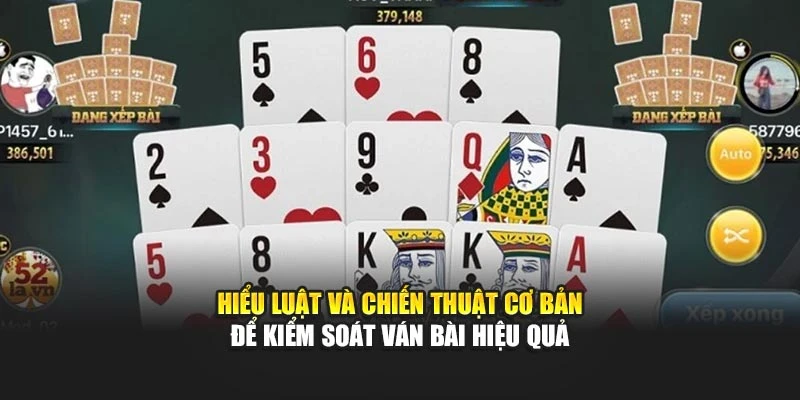 Hiểu luật và chiến thuật cơ bản để kiểm soát ván bài hiệu quả