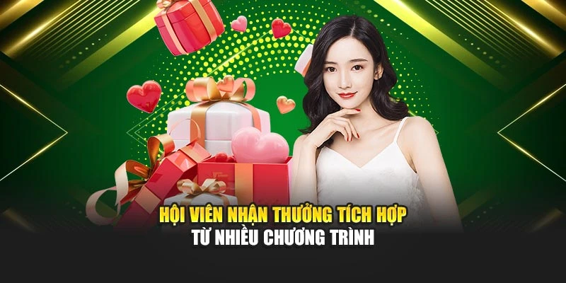 Hội viên nhận thưởng tích hợp từ nhiều chương trình