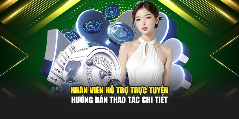 Nhân viên hỗ trợ trực tuyến hướng dẫn thao tác chi tiết