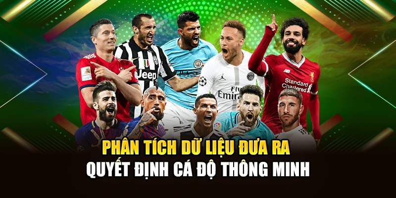 Phân tích dữ liệu đưa ra quyết định cá độ thông minh