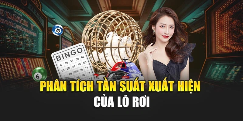 Phân tích tần suất xuất hiện của lô rơi