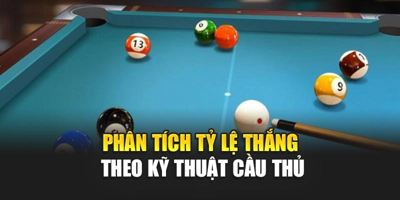 Phân tích tỷ lệ thắng theo kỹ thuật cầu thủ