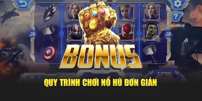 Quy trình chơi nổ hũ đơn giản