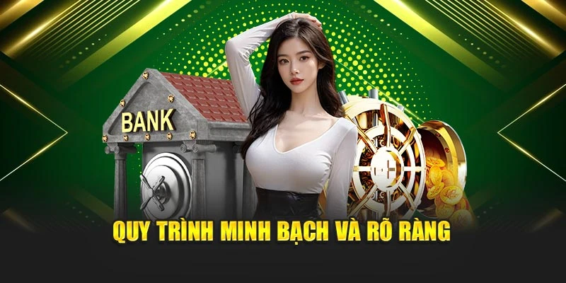 Quy trình minh bạch và rõ ràng