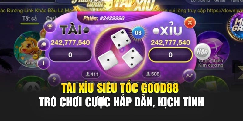 Tài Xỉu Siêu Tốc Good88 - Trò Chơi Cược Hấp Dẫn, Kịch Tính