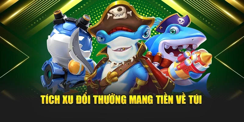 Tích xu đổi thưởng mang tiền về túi