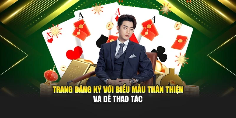 Trang đăng ký với biểu mẫu thân thiện và dễ thao tác